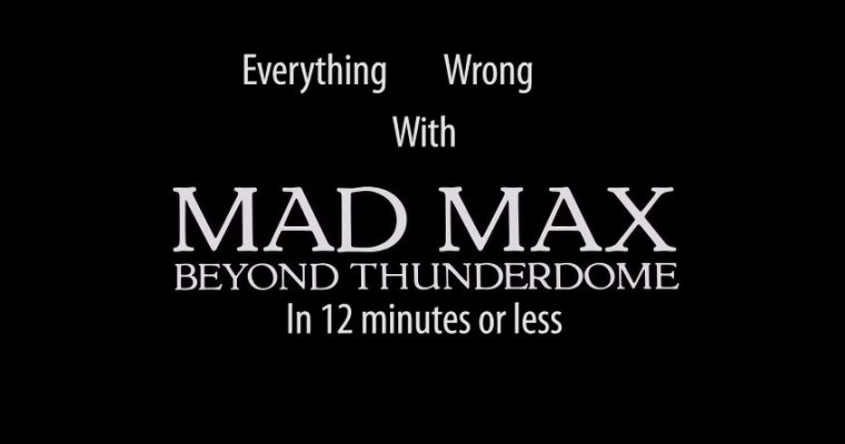 Count Up ‘Everything Wrong with Mad Max: Beyond Thunderdome’