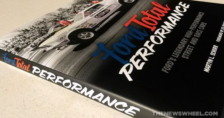 Book Review: Martyn Schorr Recounts Detailed History of Ford Racing in ‘Ford Total Performance’