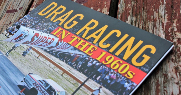 Book Review: ‘Drag Racing in the 1960s’ by Doug Boyce