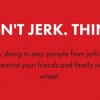 Don't Jerk and Drive