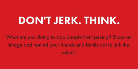 Don't Jerk and Drive 