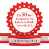 LATINA Style Magazine’s 50 Best Companies for Latinas to Work For in the United States