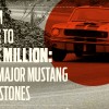 From One to One Million: Ten Major Mustang Milestones