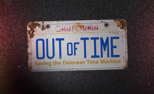 Out of Time: Saving the DeLorean Time Machine/ Back to the Future Documentary