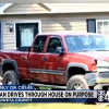 Georgia Man Drives Truck through House