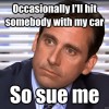 Michael Scott Meme - hit somebody with my car