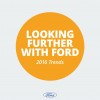 Lookinf Further with Ford 2016 Trends Report