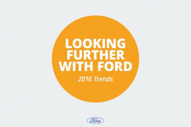 Lookinf Further with Ford 2016 Trends Report