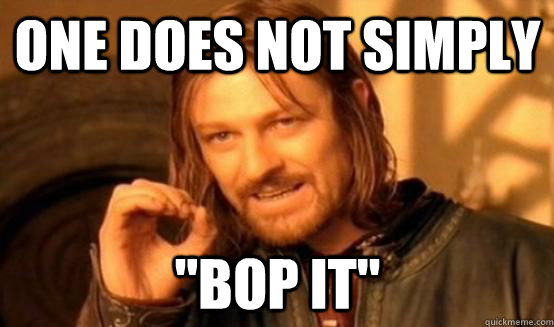 Bop It! Meme