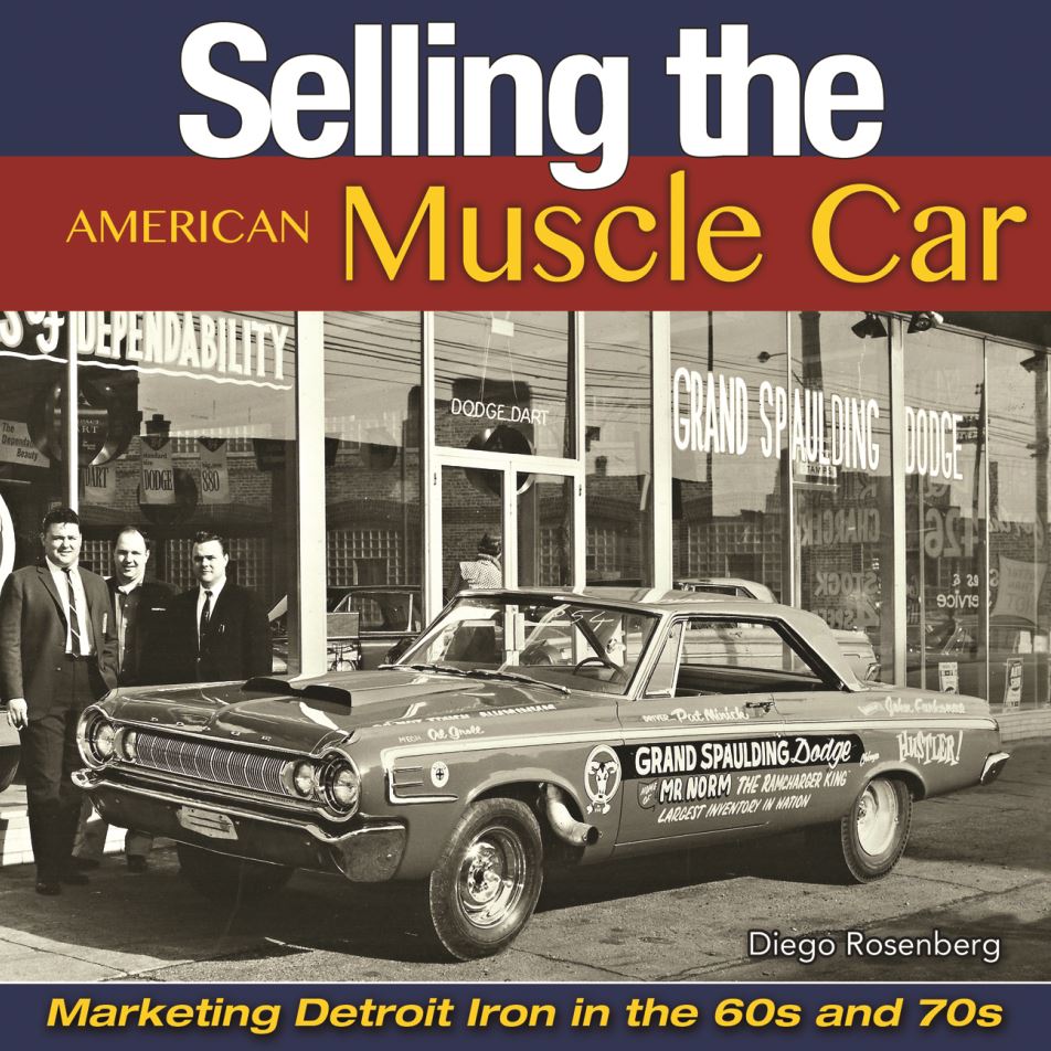 Book Spotlight: 'Selling the American Muscle Car' by Diego Rosenberg