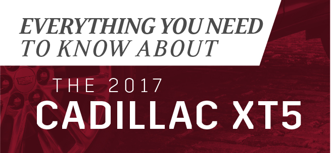 This infographic has all of the important information about the 2017 Cadillac XT5 crossover SUV