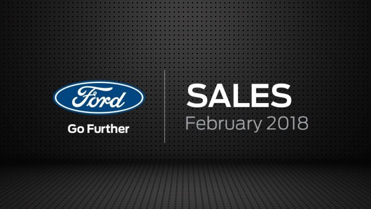 Ford Motor Company February 2018 Sales